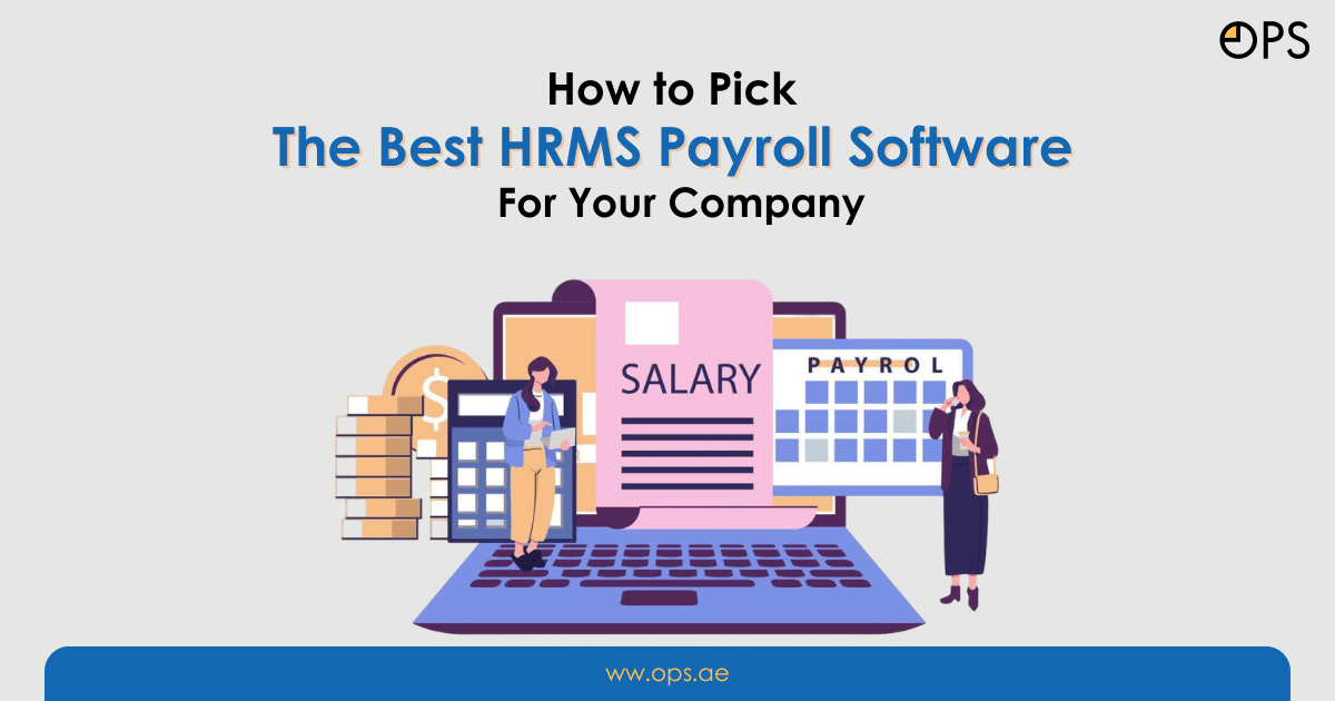 How to Pick The Best HRMS  Payroll Software For Your Company's 