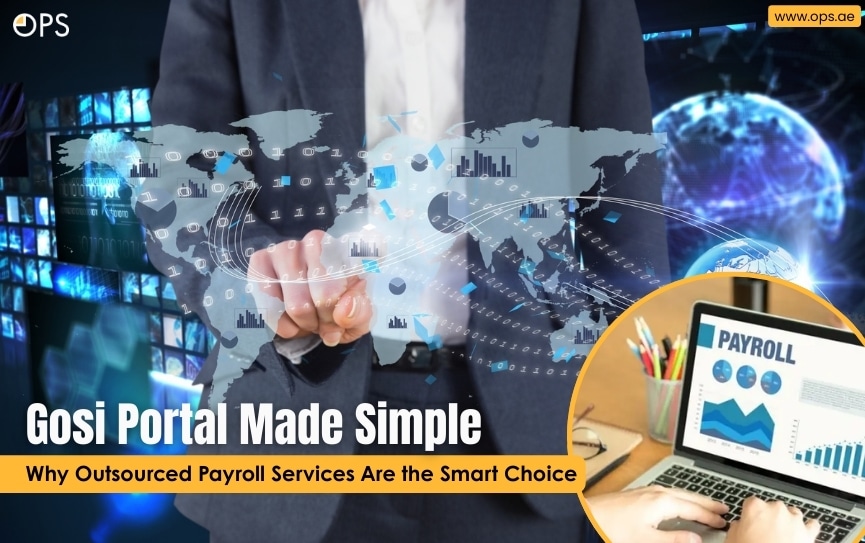 Gosi Portal Made Simple: Why Outsourced Payroll Services Are the Smart Choice