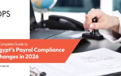 A Complete Guide to Egypt’s Payroll Compliance Changes in 2026